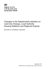 Changes to the Department's Statistics on Land Use Change, Local Authority Housing Statistics and Regional Outputs