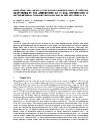 High Temporal Resolution Radar Observations of Various Scatterers in the Atmosphere at 10 Ghz: Experiences in Mediterranean Semi-Arid Regions and in the Western Alps