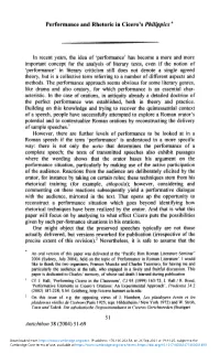 Performance and Rhetoric in Cicero's Philippics * in Recent Years, the Idea Of