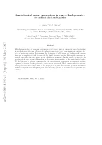 Semi-Classical Scalar Propagators in Curved Backgrounds: Formalism and Ambiguities