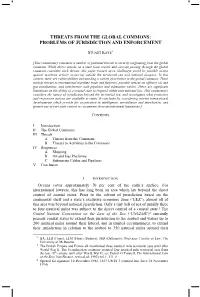 THREATS from the GLOBAL COMMONS: PROBLEMS of JURISDICTION and ENFORCEMENT Threats from the Global Commons STUART KAYE*