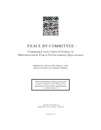 PEACE by COMMITTEE Command and Control Issues in Multinational Peace Enforcement Operations