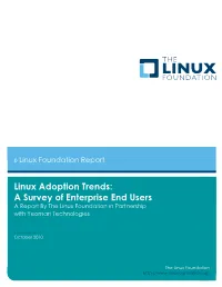 Linux Adoption Trends: a Survey of Enterprise End Users a Report by the Linux Foundation in Partnership with Yeoman Technologies