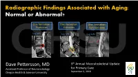Radiographic Findings Associated with Aging: Normal Or Abnormal?