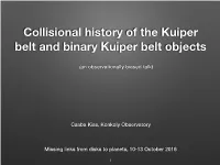 Csaba Kiss: Collisional History of the Kuiper Belt and Binary Kuiper Belt