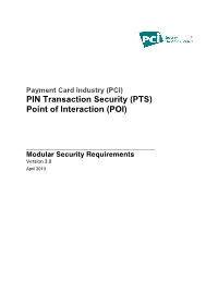 PCI) PIN Transaction Security (PTS) Point of Interaction (POI