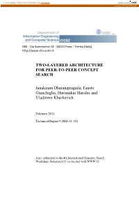 TWO-LAYERED ARCHITECTURE for PEER-TO-PEER CONCEPT SEARCH Janakiram Dharanipragada, Fausto Giunchiglia, Harisankar Haridas and Ul
