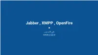 Jabber , XMPP , Openfire