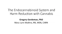 The Endocannabinoid System and Harm Reduc on with Cannabis