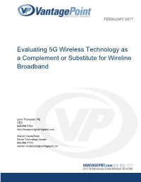 Evaluating 5G Wireless Technology As a Complement Or Substitute for Wireline Broadband