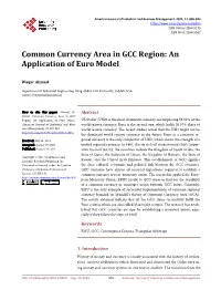 Common Currency Area in GCC Region: an Application of Euro Model