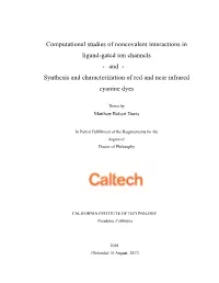 Computational Studies of Noncovalent Interactions in Ligand-Gated Ion Channels - and - Synthesis and Characterization of Red and Near Infrared Cyanine Dyes