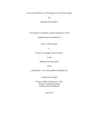 Economy and Rhetoric of Exchange in Early Modern Spain by Eduardo German Ruiz a Dissertation Submitted in Partial Satisfaction O