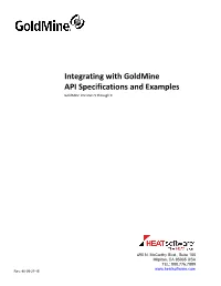 Integrating with Goldmine API Specifications and Examples Goldmine Versions 5 Through 9