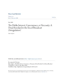 The Public Interest, Convenience, Or Necessity: a Dead Standard in the Era of Broadcast Deregulation?, 10 Pace L