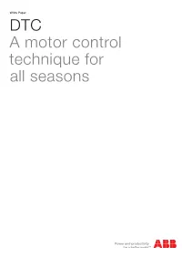 DTC a Motor Control Technique for All Seasons DTC a Motor Control Technique for All Seasons