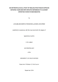 An Anthropological Study of Healing Practices in African Initiated Churches with Specific Reference to a Zionist Christian Church in Marabastad