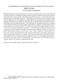 Clustering by Quantum Annealing on the Three–Level Quantum El- Ements Qutrits V