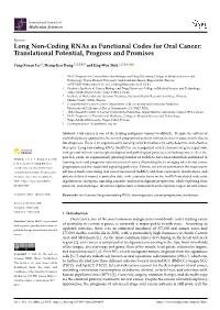 Long Non-Coding Rnas As Functional Codes for Oral Cancer: Translational Potential, Progress and Promises