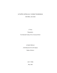 ACTUATED CONTINUOUSLY VARIABLE TRANSMISSION for SMALL VEHICLES a Thesis Presented to the Graduate Faculty of the University Of