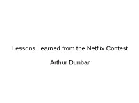 Lessons Learned from the Netflix Contest Arthur Dunbar