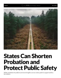 States Can Shorten Probation and Protect Public Safety Wide Variations in Policies and Term Lengths Across States Point to Opportunities for Reform Contents