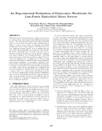 An Experimental Evaluation of Datacenter Workloads on Low-Power Embedded Micro Servers