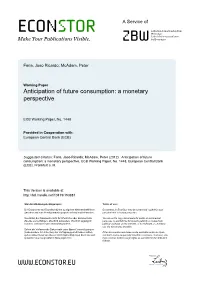 Anticipation of Future Consumption: a Monetary Perspective