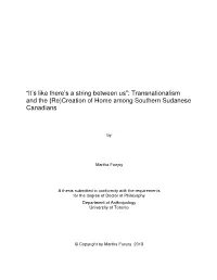 “It's Like There's a String Between Us”: Transnationalism and the (Re)Creation of Home Among Southern Sudanese Canadians