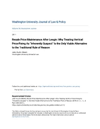 Resale Price Maintenance After Leegin: Why Treating Vertical Price-Fixing As “Inherently Suspect” Is the Only Viable Alternative to the Traditional Rule of Reason