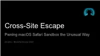 Cross-Site Escape Pwning Macos Safari Sandbox the Unusual Way