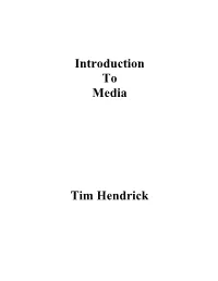 Introduction to Media Tim Hendrick