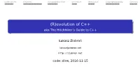 (R)Evolution of C++ Aka the Hitchhiker’S Guide to C++