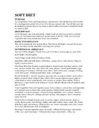 SOFT DIET PURPOSE As a Progression from a Full Liquid Diet to a General Diet