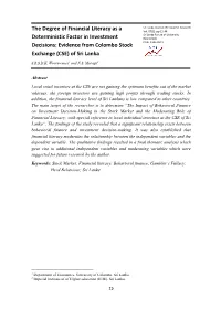 The Degree of Financial Literacy As a Deterministic Factor in Investment Decisions: Evidence from Colombo Stock Exchange (CSE) of Sri Lanka