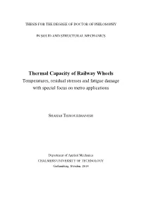 Thermal Capacity of Railway Wheels Temperatures, Residual Stresses and Fatigue Damage with Special Focus on Metro Applications