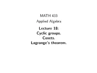 MATH 433 Applied Algebra Lecture 18: Cyclic Groups. Cosets