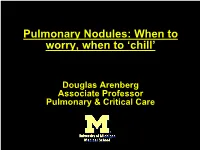Pulmonary Nodules: When to Worry, When to ‘Chill’