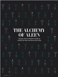THE ALCHEMY of ALEEN Manager Aleen Keshishian Transforms Hollywood’S Hopes and Dreams Into Reality