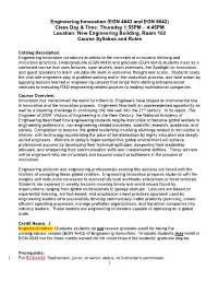 Engineering Innovation (EGN 4643 and EGN 6642) Class Day & Time: Thursday 1:55PM – 4:45PM Location: New Engineering Building, Room 102 Course Syllabus and Rules