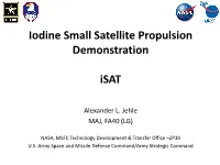 Iodine Small Satellite Propulsion Demonstration Isat