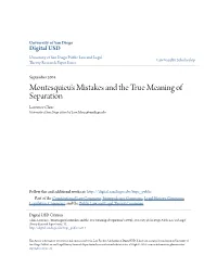 Montesquieu's Mistakes and the True Meaning of Separation Laurence Claus University of San Diego School of Law, Lclaus@Sandiego.Edu
