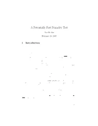 A Potentially Fast Primality Test