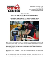 Media Advisory*** ***Excellent Photo, Video, and Interview Opportunities*** Inspiring Future Engineers at Carnegie Science Ce