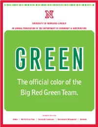 The Official Color of the Big Red Green Team