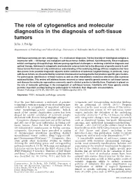 The Role of Cytogenetics and Molecular Diagnostics in the Diagnosis of Soft-Tissue Tumors Julia a Bridge