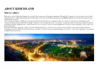 ABOUT KISH ISLAND Kish at a Glance
