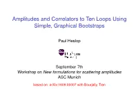 Amplitudes and Correlators to Ten Loops Using Simple, Graphical Bootstraps