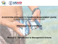 Module 5 – Introduction to Management Actions Common Fisheries Management Actions/Interventions Objectives
