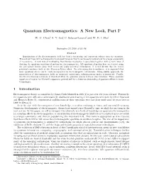 Quantum Electromagnetics: a New Look, Part I∗